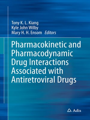 cover image of Pharmacokinetic and Pharmacodynamic Drug Interactions Associated with Antiretroviral Drugs